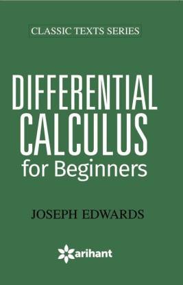 Differential Calculus For Beginners  By Joseph Edwards
