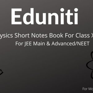 Eduniti Physics Short Notes Books For JEE Main & Advanced