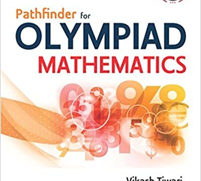 Pathfinder to Olympiad Mathematics By Vikash Tiwari PDF