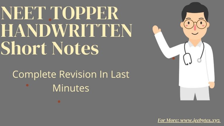 NEET TOPPER HANDWRITTEN Short Notes Quick Revision Notes