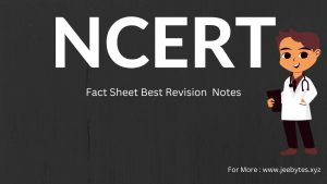 NCERT Factsheet For NEET-UG Best Biology Quick Revision Notes 