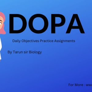 Tarun Sir Biology DOPA With Answer Keys